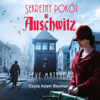 Sekretny pokój w Auschwitz - Matthews Steve - ebook + audiobook + książka