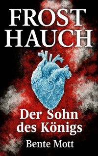 Frosthauch - Bente Mott - ebook