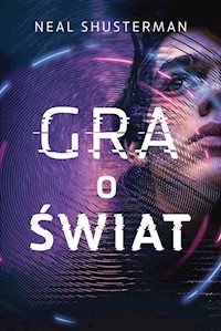 Gra o świat - Neal Shusterman - ebook + książka