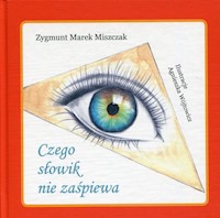 Czego słowik nie zaśpiewa - Miszczak Zygmunt Marek - książka