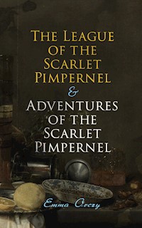 The League of the Scarlet Pimpernel & Adventures of the Scarlet Pimpernel - Emma Orczy - ebook