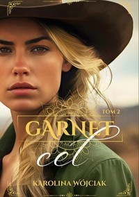 Cel. Garnet. Tom 2 - Karolina Wójciak - ebook + audiobook + książka