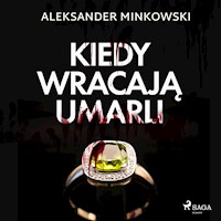 Kiedy wracają umarli - Aleksander Minkowski - ebook + audiobook