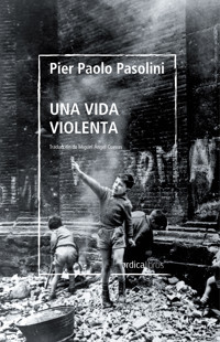 Una vida violenta - Pier Paolo Pasolini - ebook