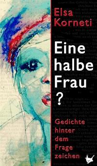 Eine halbe Frau? - Elsa Korneti - ebook