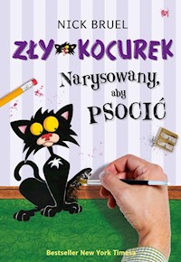 Zły Kocurek Narysowany aby psocić - Bruel Nick - książka