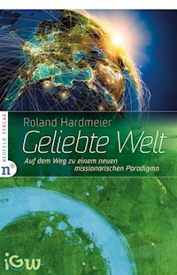 Geliebte Welt - Roland Hardmeier - ebook