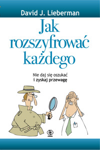 Jak rozszyfrować każdego - David J. Lieberman - ebook