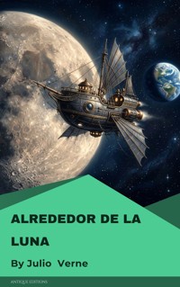 Alrededor de la Luna - Julio Verne - ebook