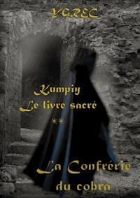Kumpiy,  le livre sacré - La Confrérie du cobra - Ygrec - ebook