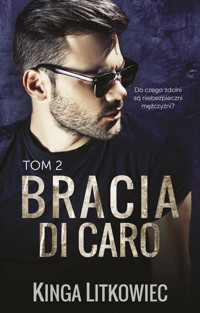 Bracia Di Caro. Tom 2 - Litkowiec Kinga - ebook + audiobook + książka