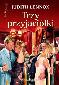 Trzy przyjaciółki - Judith Lennox - ebook