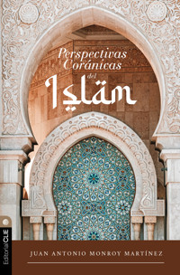 Perspectivas coránicas del Islam - Juan Antonio Monroy Martínez - ebook