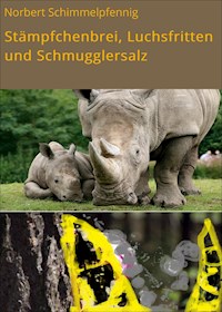 Stämpfchenbrei, Luchsfritten und Schmugglersalz - Norbert Schimmelpfennig - ebook