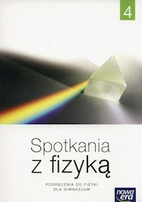 Spotkania z fizyką Podręcznik Część 4 - Francuz-Ornat Grażyna, Kulawik Teresa, Nowotny-Różańska Maria - książka