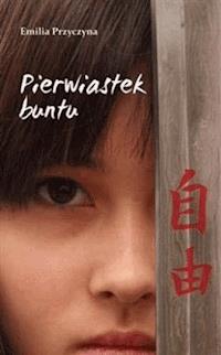 Pierwiastek buntu - Emilia Przyczyna - ebook + książka
