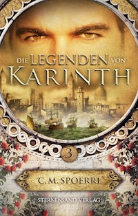 Die Legenden von Karinth (Band 3) - C.M. Spoerri - ebook