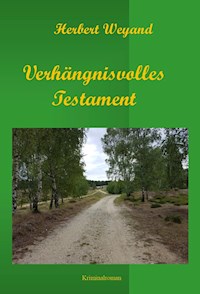 Verhängnisvolles Testament - Herbert Weyand - ebook