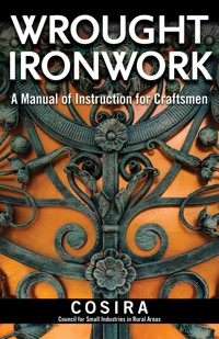 Wrought Ironwork - Council for Small Industries in Rural Areas - ebook