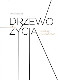 Drzewo życia Tom 2 lata 1940-1942 - Rosenfarb Chava - książka