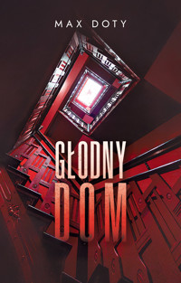 Głodny dom - Max Doty - ebook + książka