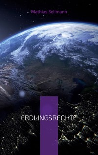 Erdlingsrechte - Mathias Bellmann - ebook