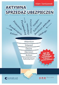 Aktywna sprzedaż ubezpieczeń - Staniszewski Adam - książka