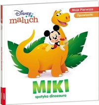 Disney maluch Moje pierwsze opowiastki Miki spotyka dinozaura -  - książka