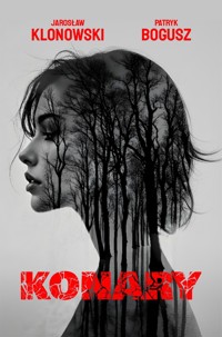 Konary - Jarosław Klonowski, Patryk Bogusz - ebook