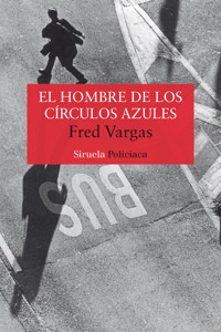 El hombre de los círculos azules - Fred Vargas - ebook