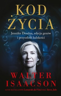 Kod życia. Jennifer Doudna, edycja genów i przyszłość ludzkości - Walter Isaacson - ebook + audiobook + książka