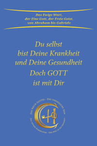 Du selbst bist Deine Krankheit und Deine Gesundheit - Gabriele, Dipl. Ing. Höller - ebook
