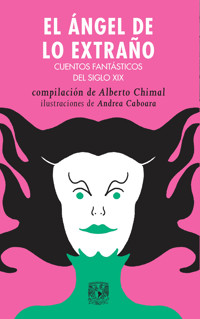 El ángel de lo extraño - Alberto Chimal - ebook