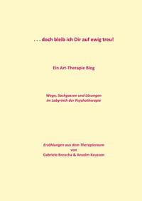 . . . doch bleib ich Dir auf ewig treu! - Anselm Keussen - ebook