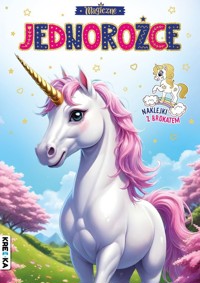 Magiczne jednorożce. Kolorowanka z brokatem - zbiorowa praca - książka
