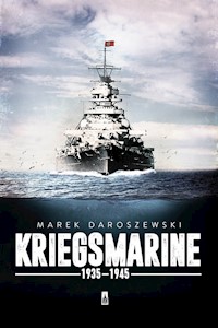 Kriegsmarine 1935-1945 - Marek Daroszewski - książka