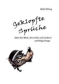 Geklopfte Sprüche - Wolf Ollrog - ebook