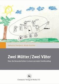 Zwei Mütter / Zwei Väter - Katharina Steinbeck - ebook