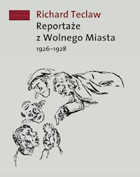 Reportaże z Wolnego Miasta - Teclaw Richard - książka