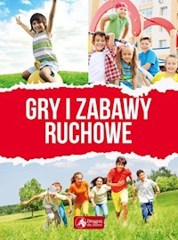 Gry i zabawy ruchowe -  - książka