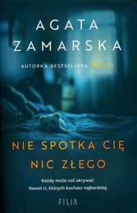 Nie spotka cię nic złego - Zamarska Agata - ebook + audiobook + książka