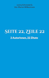 Seite 22, Zeile 22 - Janina Schmiedel - ebook