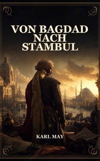 Von Bagdad nach Stambul - Karl May - ebook