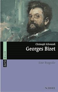 Georges Bizet - Christoph Schwandt - ebook