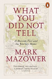 What You Did Not Tell - Mark Mazower - książka