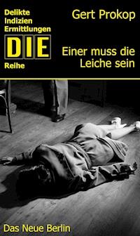 Einer muss die Leiche sein - Gert Prokop - ebook
