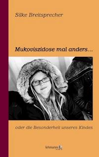 Mukoviszidose mal anders - Silke Breitsprecher - ebook