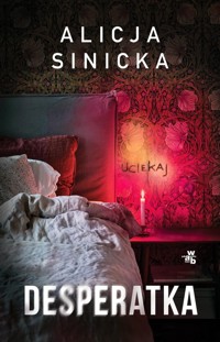 Desperatka - Alicja Sinicka - książka