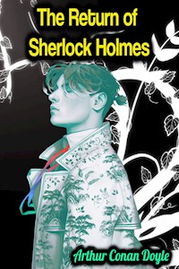The Return of Sherlock Holmes - Arthur Conan Doyle - Arthur Conan Doyle - ebook
