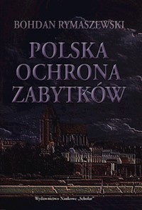 Polska ochrona zabytków - Rymaszewski Bohdan - książka